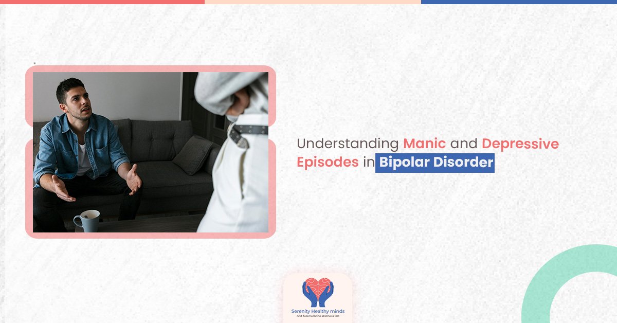 Understanding Manic and Depressive Episodes in Bipolar Disorder