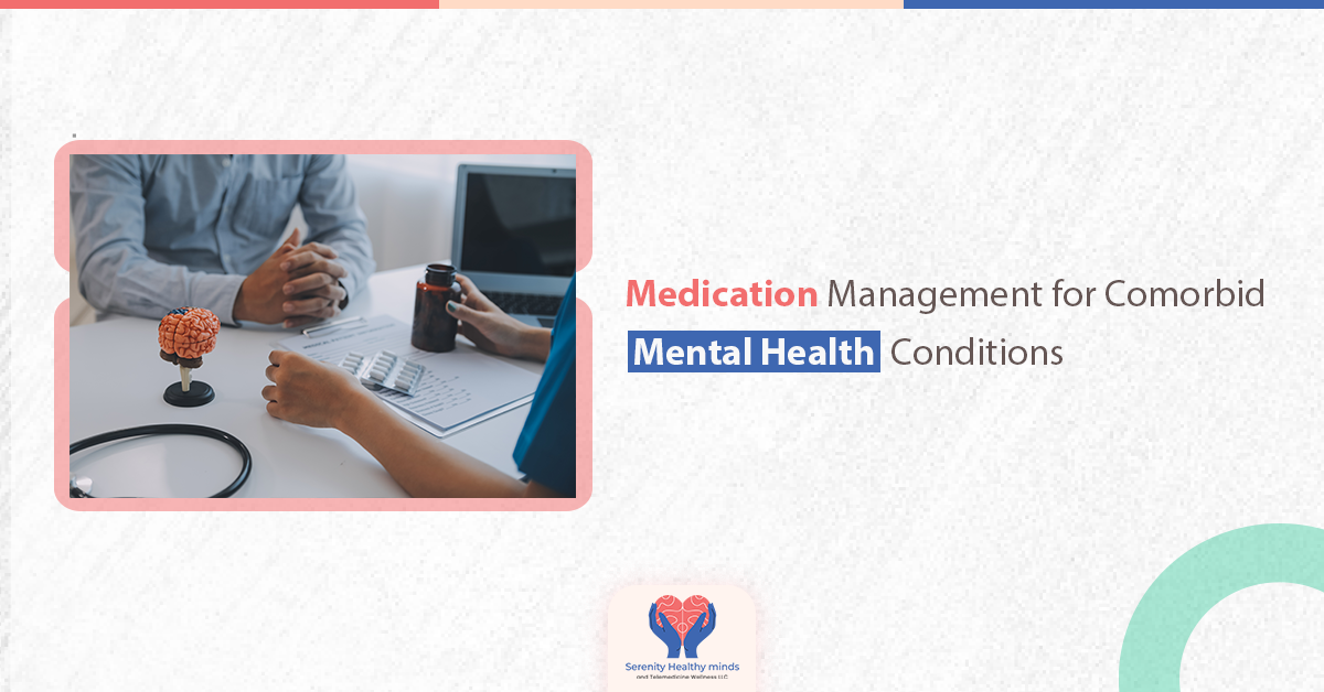 Medication Management for Comorbid Mental Health Conditions